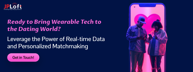 Ready to Bring Wearable Tech to the Dating World